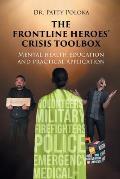 The Frontline Heroes' Crisis Toolbox: Mental Health Education and Practical Application