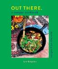 Out There: A Camper Cookbook: Recipes from the Wild