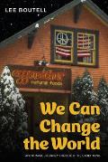 We Can Change the World: An Intimate Journey Through the Early 1970s