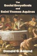 The Social Encyclicals and Saint Thomas Aquinas