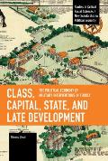 Class, Capital, State, and Late Development: The Political Economy of Military Interventions in Turkey
