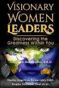 Visionary Women Leaders: Discovering the Greatness Within You