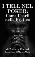 I Tell nel Poker: Come Usarli nella Pratica