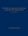 Portraits of Lady Jane Grey Dudley, England's 'Nine Days Queen': Revised Edition